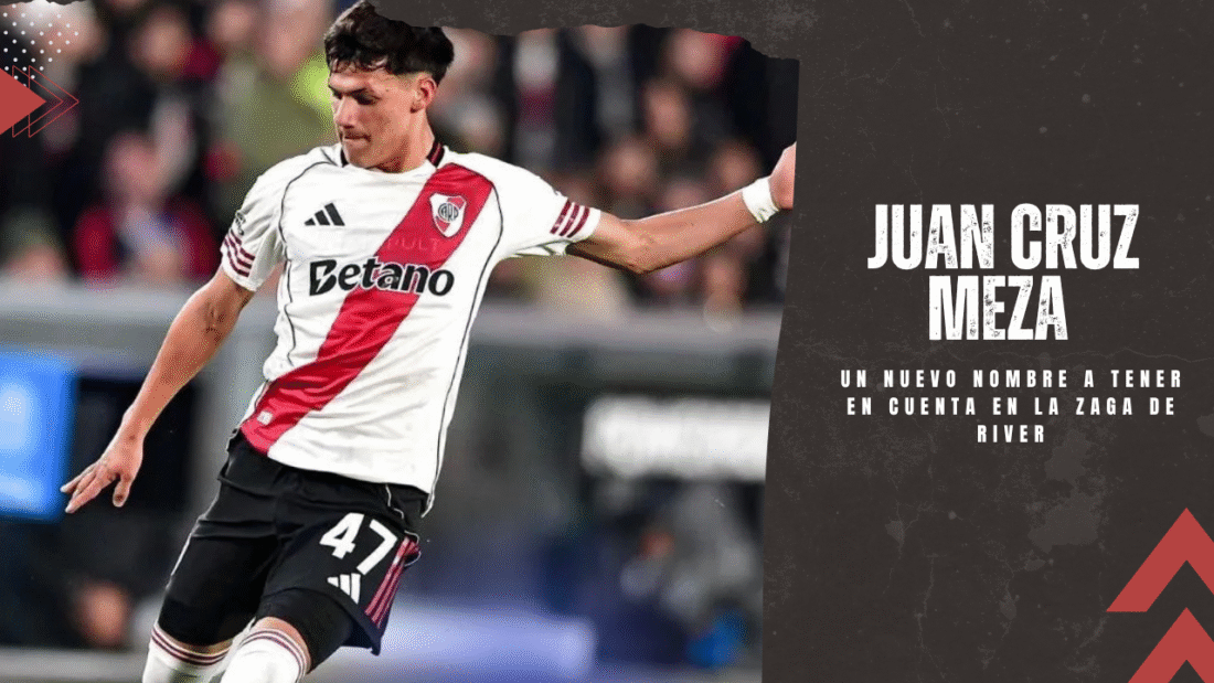 Juan Cruz Meza: Un nuevo nombre a tener en cuenta en la zaga de River