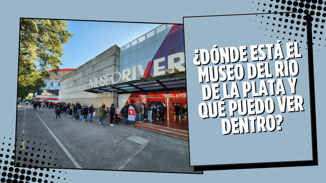 ¿Dónde está el Museo del Río de la Plata y qué puedo ver dentro?