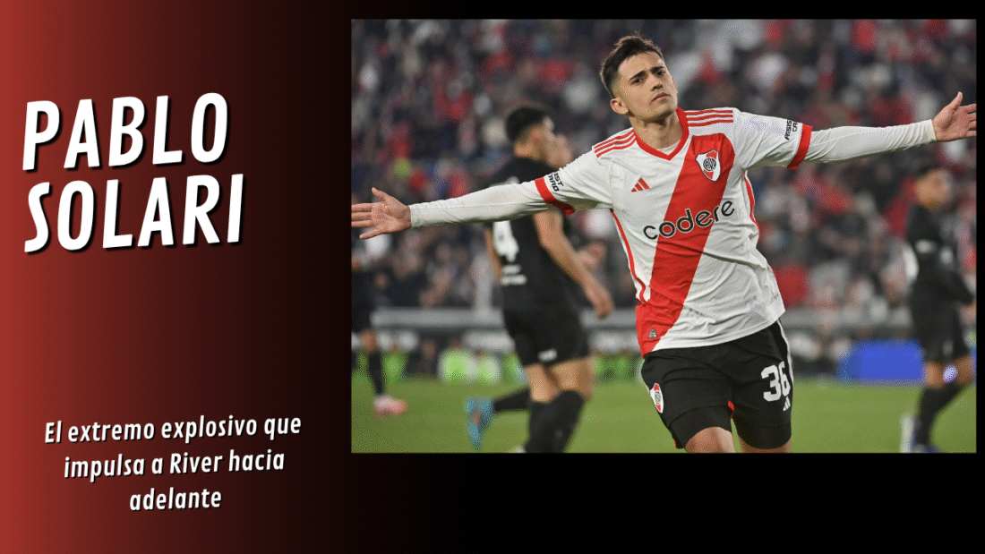 Pablo Solari: El extremo explosivo que impulsa a River hacia adelante
